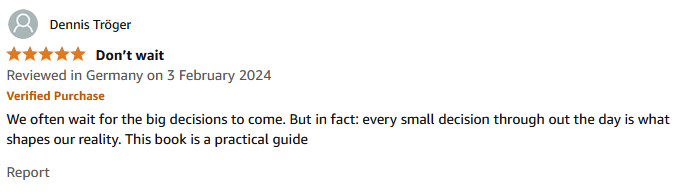 We often wait for the big decisions to come. But in fact: every small decision through out the day is what shapes our reality. This book is a practical guide